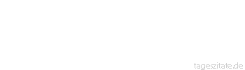 Zitat von Autor b.z.w. Quelle Luc de Clapiers Vauvenargues Die jungen Leute leiden weniger unter ihren Fehlern als unter der Weisheit der Alten.
 - Tageszitate