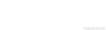 Zitat von Autor b.z.w. Quelle Wilhelm Busch Bau nicht zu sehr auf Worte stolz,selbst von den nettsten Kerlen; Versprechen klingt wie Eichenholz, das Halten ist von Erlen.
 - Tageszitate