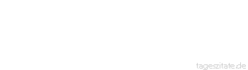 Zitat von Autor b.z.w. Quelle Wilhelm Busch B&ouml;sewicht mit B&ouml;sewicht - auf die Dauer geht das nicht.
 - Tageszitate