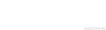 Zitat von Autor b.z.w. Quelle Baruch de Spinoza Jede Erscheinung beweist ihre Notwendigkeit durch ihr Dasein.
 - Tageszitate