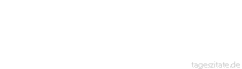 Zitat von Autor b.z.w. Quelle Wilhelm Busch Das sogenannte b&ouml;se Gewissen sollte eigentlich das gute hei&szlig;en, weil