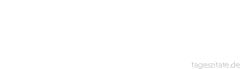 Zitat von Autor b.z.w. Quelle Wilhelm Busch Dein gedenk ich, still erfreut, selbst in der Einsamkeit; ja im dicksten Publikum
 - Tageszitate