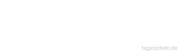 Zitat von Autor b.z.w. Quelle Wilhelm Busch Der Lyriker bringt seine Gedanken zu Markt wie der Bauer seine Ferkel.
 - Tageszitate