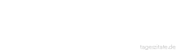 Zitat von Autor b.z.w. Quelle Wilhelm Busch Doch guter Menschen Hauptbestreben ist, andern auch was abzugeben.
 - Tageszitate