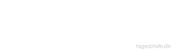 Zitat von Autor b.z.w. Quelle Wilhelm Busch Ein hoffnungsvoller junger Mann gew&ouml;hnt sich leicht das Malen an.
 - Tageszitate