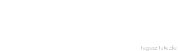 Zitat von Autor b.z.w. Quelle Charles Maurice de Talleyrand Man muss die Zukunft im Sinn habenund die Vergangenheit in den Akten.
 - Tageszitate