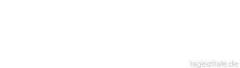 Zitat von Autor b.z.w. Quelle Wilhelm Busch Es bilden sich in diesem Falle die sogenannten Eiskristalle.
 - Tageszitate