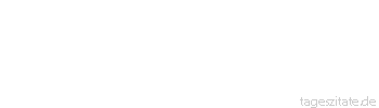 Zitat von Autor b.z.w. Quelle Wilhelm Busch Froh schl&auml;gt das Herz im Reisekittel, vorausgesetzt, man hat die Mittel.
 - Tageszitate