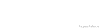 Zitat von Autor b.z.w. Quelle Wilhelm Busch Gar mancher schleicht betr&uuml;bt umher; sein Knopfloch ist so &ouml;d und leer. F&uuml;r manchen hat ein M&auml;dchen Reiz, nur bleibt die Liebe seinerseits.
 - Tageszitate