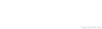 Zitat von Autor b.z.w. Quelle Wilhelm Busch Ich nahm die Wahrheit mal aufs Korn und Auch die Lügenfinten. Die Lüge macht sich gut von vorn. Die Wahrheit mehr von hinten.
 - Tageszitate