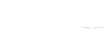 Zitat von Autor b.z.w. Quelle Wilhelm Busch Im Kopf ert&ouml;nt ein schmerzlich Summen. Wir Menschen sagen: Sch&auml;delbrummen.
 - Tageszitate