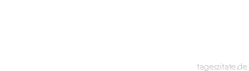 Zitat von Autor b.z.w. Quelle Wilhelm Busch Ja, selig ist der fromme Christ, wenn er nur gut bei Kasse ist!
 - Tageszitate
