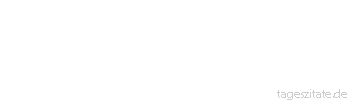 Zitat von Autor b.z.w. Quelle Wilhelm Busch Junge H&auml;hnchen, sanft gebraten, dazu kann man dringend raten.
 - Tageszitate