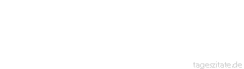 Zitat von Autor b.z.w. Quelle Marie von Ebner-Eschenbach Alle anderen Entt&auml;uschungen sind gering im Vergleich zu denen, die wir an uns selber erleben.
 - Tageszitate