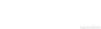Zitat von Autor b.z.w. Quelle Richard Wagner  Der Gesang ist die in höchster Leidenschaft erregte Rede: die Musik ist die Sprache der Leidenschaft.
 - Tageszitate