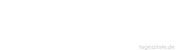 Zitat von Autor b.z.w. Quelle Richard Wagner  Der Pöbel! – der Führer ist