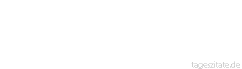 Zitat von Autor b.z.w. Quelle Richard Wagner  Kein einzelner kann glücklich sein, ehe es nicht alle sind, weil kein einzelner frei sein kann, ehe nicht alle frei sind.
 - Tageszitate