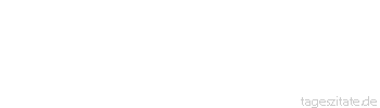 Zitat von Autor b.z.w. Quelle Richard Wagner  Was können wir von einer Religion erwarten, die das Leid der Tiere ausklammert?
 - Tageszitate