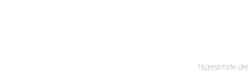 Zitat von Autor b.z.w. Quelle Woody Allen Die Ehe ist der Versuch, die Probleme zu zweit zu l&ouml;sen, die man alleine nicht hat
 - Tageszitate