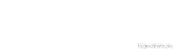 Zitat von Autor b.z.w. Quelle Woody Allen Die Ewigkeit dauert lange, besonders gegen Ende
 - Tageszitate