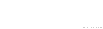 Zitat von Autor b.z.w. Quelle Mark Twain Kaum verloren wir das Ziel aus den Augen, verdoppelten wir unsere Anstrengungen.
 - Tageszitate