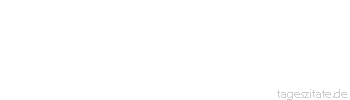 Zitat von Autor b.z.w. Quelle Mark Twain Wenn du merkst, dass du zur Mehrheit gehörst, wird es Zeit, deine Einstellung zu revidieren.
 - Tageszitate