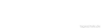 Zitat von Autor b.z.w. Quelle Mark Twain Wenn wir bedenken, dass wir alle verrückt sind, ist das Leben erklärt.
 - Tageszitate