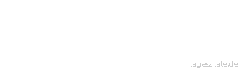 Zitat von Autor b.z.w. Quelle Marie von Ebner-Eschenbach Der Geist einer Sprache offenbart sich am deutlichsten in ihren un&uuml;bersetzlichen Worten.
 - Tageszitate
