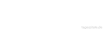 Zitat von Autor b.z.w. Quelle Heinrich Heine Als ich das Vaterland aus den Augen verloren hatte, fand ich es im Herzen wieder.
 - Tageszitate