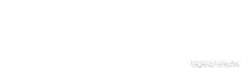 Zitat von Autor b.z.w. Quelle Heinrich Heine Ärgert dich dein Auge, so reiß es aus, ärgert dich deine Hand, so hau sie ab, ärgert dich deine Zunge, so schneide sie ab, und ärgert dich deine Vernunft, so werde katholisch.
 - Tageszitate