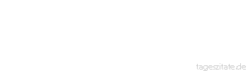 Zitat von Autor b.z.w. Quelle Heinrich Heine Du bist wie eine Blume, so sch&ouml;n, so hold, so rein.
 - Tageszitate