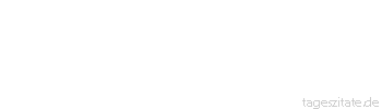 Zitat von Autor b.z.w. Quelle Heinrich Heine Ein bisschen Narrheit, das versteht sich, geh&ouml;rt immer zur Poesie.
 - Tageszitate