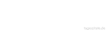 Zitat von Autor b.z.w. Quelle Heinrich Heine F&uuml;rsten haben lange Arme, Pfaffen haben lange Zungen und das Volk hat lange Ohren.
 - Tageszitate