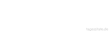 Zitat von Autor b.z.w. Quelle Heinrich Heine Ich glaube an den Fortschritt. Ich glaube, die Menschheit ist zur Glückseligkeit bestimmt.
 - Tageszitate