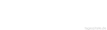 Zitat von Autor b.z.w. Quelle Heinrich Heine Oh, dass ich gro&szlig;e Laster s&auml;h, Verbrechen blutig, kolossal, nur diese satte Tugend nicht und zahlungsf&auml;hige Moral!
 - Tageszitate