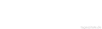 Zitat von Autor b.z.w. Quelle Heinrich Heine Und mein Stamm sind jene Asra, welche sterben, wenn sie lieben.
 - Tageszitate