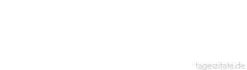 Zitat von Autor b.z.w. Quelle Leonardo da Vinci Denn das zu wollen, was er nicht kann, wäre töricht.
 - Tageszitate