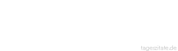 Zitat von Autor b.z.w. Quelle Marie von Ebner-Eschenbach Die kleinsten S&uuml;nder tun die gr&ouml;&szlig;te Bu&szlig;e.
 - Tageszitate