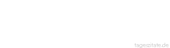 Zitat von Autor b.z.w. Quelle La Rochefoucauld Man ist niemals so gl&uuml;cklich oder so ungl&uuml;cklich, wie man glaubt.
 - Tageszitate