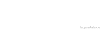 Zitat von Autor b.z.w. Quelle La Rochefoucauld Nur wenige Menschen sind klug genug, hilfreichen Tadel nichtssagendem Lobe vorzuziehen.
 - Tageszitate