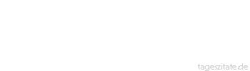 Zitat von Autor b.z.w. Quelle La Rochefoucauld Um immer gut sein zu k&ouml;nnen, ist es erforderlich, die anderen davon zu &uuml;berzeugen, dass sie uns gegen&uuml;ber niemals ungestraft b&ouml;se sein d&uuml;rfen.
 - Tageszitate