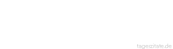 Zitat von Autor b.z.w. Quelle La Rochefoucauld Wer sich zuviel mit dem Kleinen abgibt, der wird gew&ouml;hnlich unf&auml;hig f&uuml;r das Gro&szlig;e.
 - Tageszitate