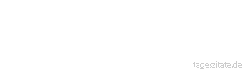 Zitat von Autor b.z.w. Quelle La Rochefoucauld Wir sind erbittert auf Leute, die uns überlisten wollen, weil sie sich für klüger halten als uns.
 - Tageszitate