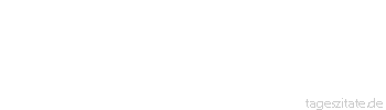 Zitat von Autor b.z.w. Quelle Luc de Clapiers Vauvenargues Die Menschen verbergen aus Schw&auml;che und aus Furcht vor Verachtung ihre liebsten, best?ndigsten und mitunter tugendhaftesten Neigungen.
 - Tageszitate