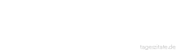 Zitat von Autor b.z.w. Quelle Luc de Clapiers Vauvenargues Eigennutz macht selten Gl&uuml;ck.
 - Tageszitate