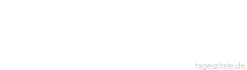 Zitat von Autor b.z.w. Quelle Luc de Clapiers Vauvenargues Ein anderer Fehler schlechter Poesie besteht darin, die Prosa in die L&auml;nge zu ziehen, w&auml;hrend es das Wesen der guten ausmacht, sie abzuk&uuml;rzen.
 - Tageszitate