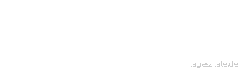 Zitat von Autor b.z.w. Quelle Stefan Zweig Gedanken leben ebenso von der Bestätigung wie vom Widerspruch...
 - Tageszitate