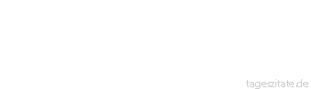 Zitat von Autor b.z.w. Quelle Stefan Zweig Schach ist wie die Liebe... Allein macht es weniger Spaß...
 - Tageszitate