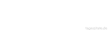 Zitat von Autor b.z.w. Quelle Stefan Zweig Es muss einer den Frieden beginnen wie einer den Krieg.
 - Tageszitate