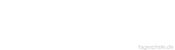 Zitat von Autor b.z.w. Quelle Stendhal Der Zank ist das Band vieler bürgerlichen Ehen.
 - Tageszitate